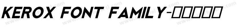 Kerox Font Family字体转换